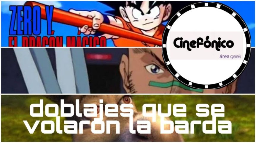 Doblaje que se volo la barda, Cinefonico Área&nbsp;Geek